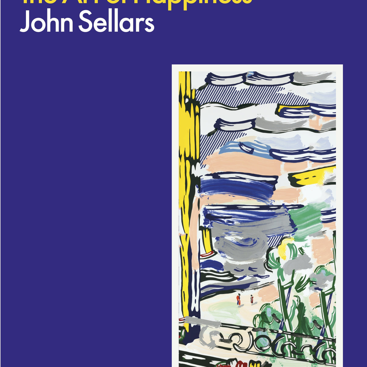 The Fourfold Remedy: Epicurus and the Art of Happiness - John Sellers ...